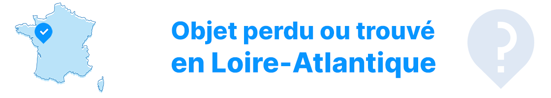 Objet perdu ou trouvé en Loire-Atlantique